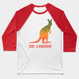 Save A Kangaroo Animal Lovers Support Australia Baseball T-Shirt